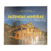 LIVRO FAZENDAS MINEIRAS - MARCIO CARVALHO